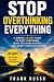 Stop Overthinking Everythin...