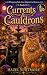 Currents & Cauldrons by Hazel  Whitmore