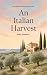 An Italian Harvest: A Close...