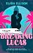 Breaking Lucas by Elara Ellison Breaking Lucas by Elara Ellison