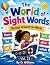 The World of Sight Words by O. Williams