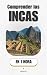 Comprender los Incas, en 1 ...