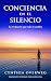 CONCIENCIA en el SILENCIO: ...
