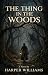 The thing in the woods