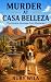 Murder at Casa Belleza by Ruby Wila Murder at Casa Belleza by Ruby Wila