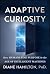 Adaptive Curiosity: How Hum...