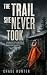 The Trail She Never Took by Chase Hunter