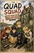 The Quad Squad: The House o...