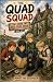 The Quad Squad: The House o...