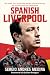 Spanish Liverpool - The unt...