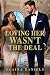 Loving Her Wasn't The Deal:...