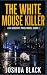The White Mouse Killer