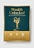 Wealth Unlocked: A Guide to...