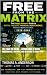 FREE FROM THE MATRIX: A Hum...