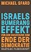 Israels Bumerangeffekt: Von...