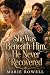 She Was Beneath Him. He Never Recovered by Marie Rowell
