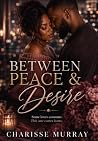 Between Peace & D...
