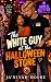 The White Guy at the Hallow...