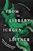 From the Library of Jurgen Leitner by Premee Mohamed