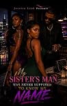 MY SISTER’S MAN W...