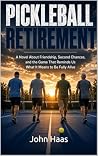 PICKLEBALL RETIRE...