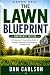 The Lawn Blueprint: A Homeo...