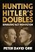 Hunting Hitler's Doubles : ...