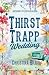 Thirst Trapp Wedding
