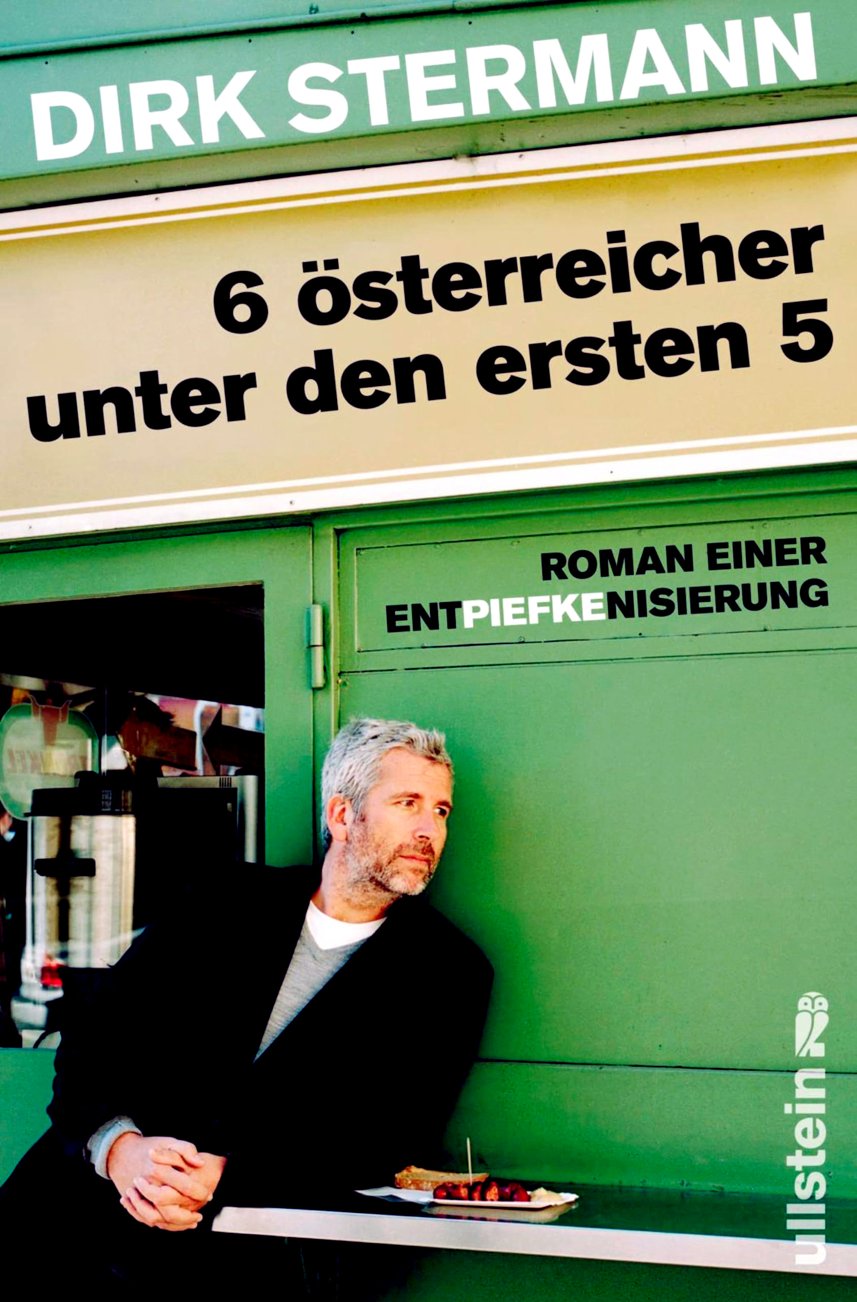 6 österreicher unter den ersten 5: Roman einer Entpiefkenisierung