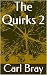 The Quirks 2