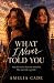 What I Never Told You