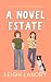 A Novel Estate: A Sapphic Romance (Sapphic Book Club 2)