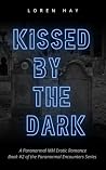 Kissed by the Dark: