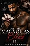 When The Magnolia...