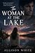 The Woman At The Lake: A yo...