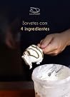 Sorvetes com 4 ingredientes (Portuguese Edition)