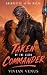 Taken by the Alien Commander by Vivian Venus Taken by the Alien Commander by Vivian Venus