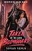 Taken by the Alien Bodyguard by Vivian Venus Taken by the Alien Bodyguard by Vivian Venus