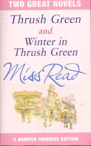 Thrush Green and Winter In Thrush Green (Thrush Green, #1 & #2)