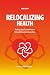 Relocalizing Health by Dave Chase