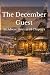 The December Guest: An Adve...