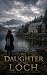 The Daughter of the Loch (The Blood Remembers Book 1)