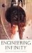 Engineering Infinity