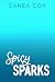 Spicy Sparks (If You Dare S...