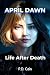 April Dawn: Life After Death
