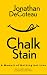 Chalk Stain: A Memoir of No...