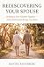 Rediscover Your Spouse: Bui...