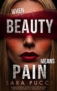 When Beauty Means Pain