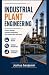 INDUSTRIAL PLANT ENGINEERIN...
