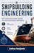 SHIPBUILDING ENGINEERING: H...